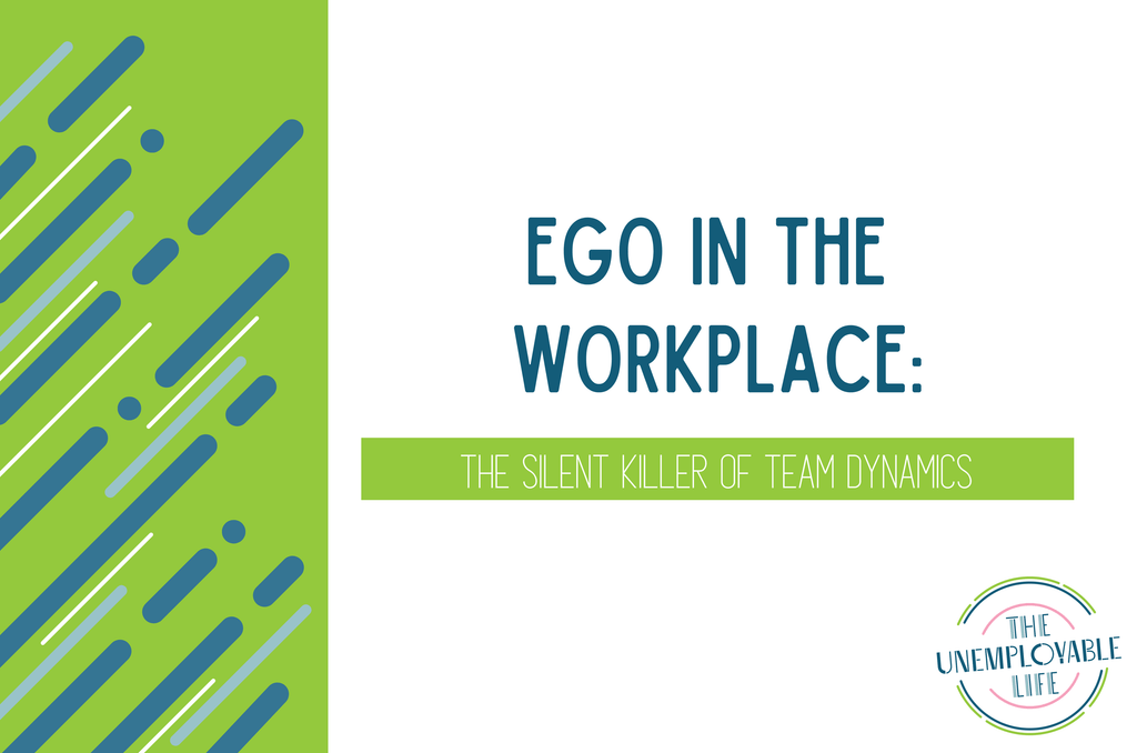 Ego in the Workplace: The Silent Killer of Team Dynamics